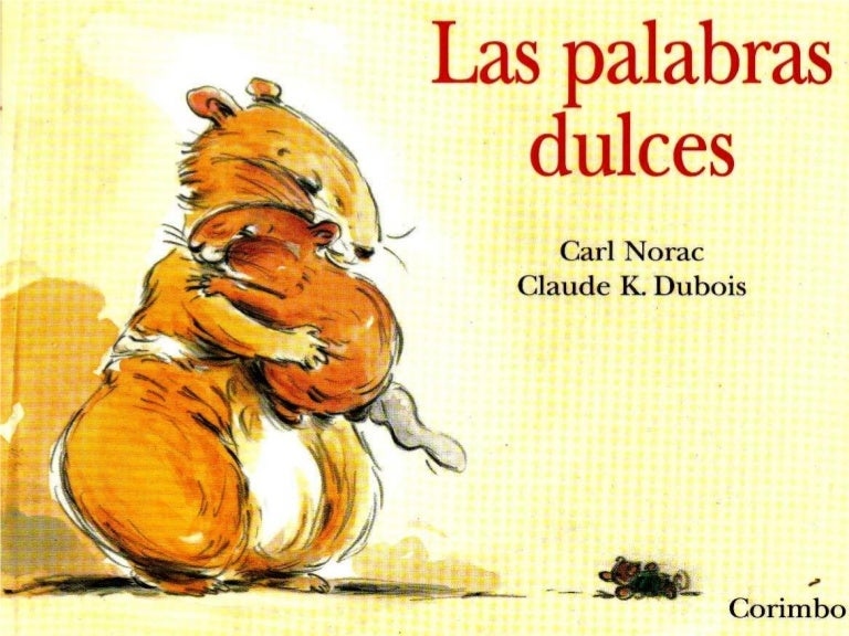 Las palabras dulces de carl norac