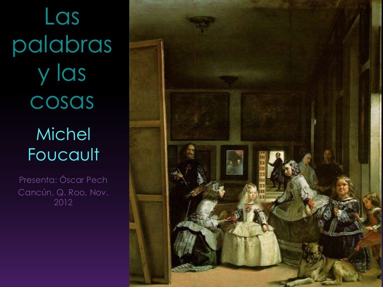 Las palabras y las cosas michel foucault
