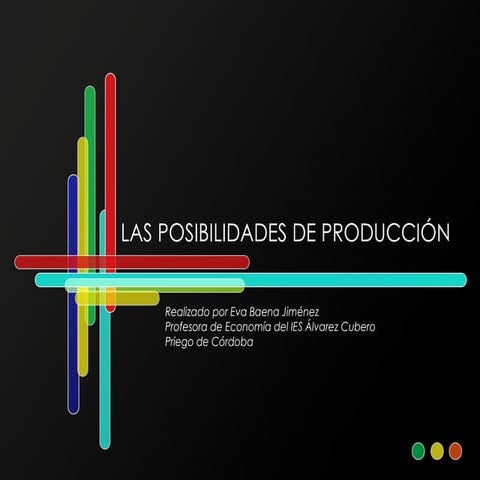 Las posibilidades de producción
