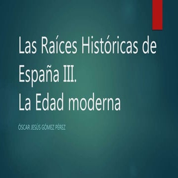 Las raíces históricas de españa iii