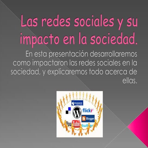 Las redes sociales y su impacto en la sociedad. | PPTX