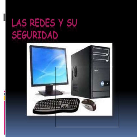 Las redes y su seguridad