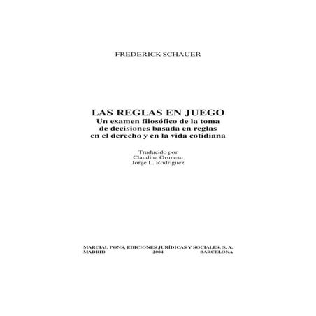 LAS REGLAS EN JUEGO.Un examen filosófico de la toma de decisiones basada en r...
