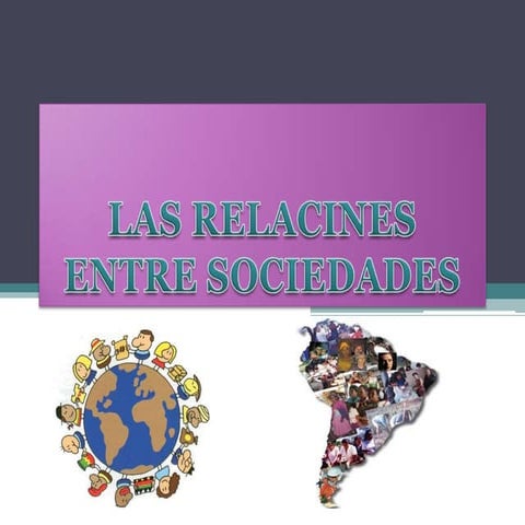 Las relaciones entre sociedades