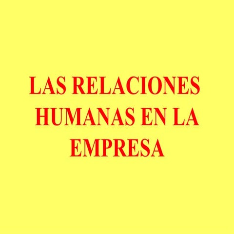 Las Relaciones Humanas en la Empresa