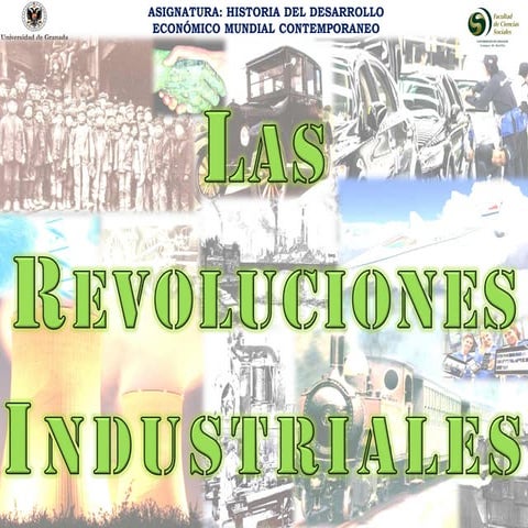 Las Revoluciones Industriales. GADE UGR Campus de Melilla Curso 2011 2012