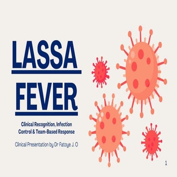 LASSA FEVER: Clinical Recognition, Infection Control & Team-Based ...