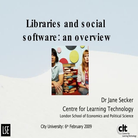Libraries and Social Software: City University 2009