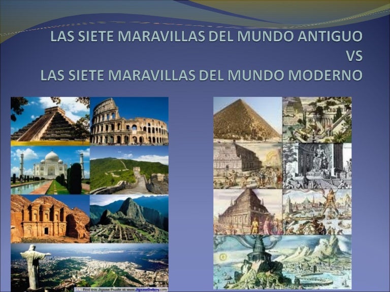 7 Maravillas Del Mundo Antiguo Y Moderno