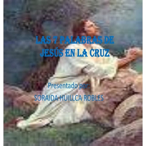 Las siete palabras de jesus en la cruz