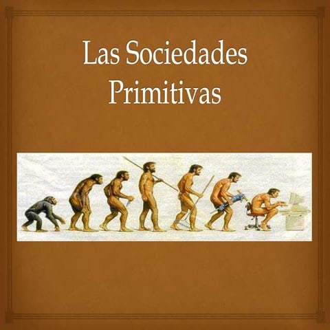 Las sociedades primitivas NOVENO