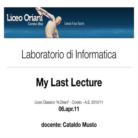 My Last Lecture (06-04-2011)