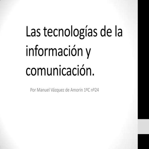 Las Tecnologías de la Información y Comunicación