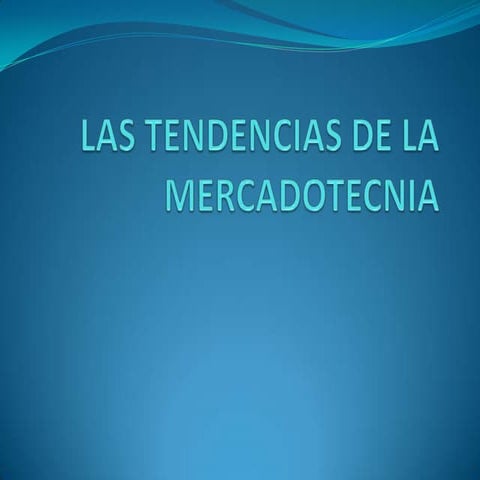 Las tendencias de la mercadotecnia