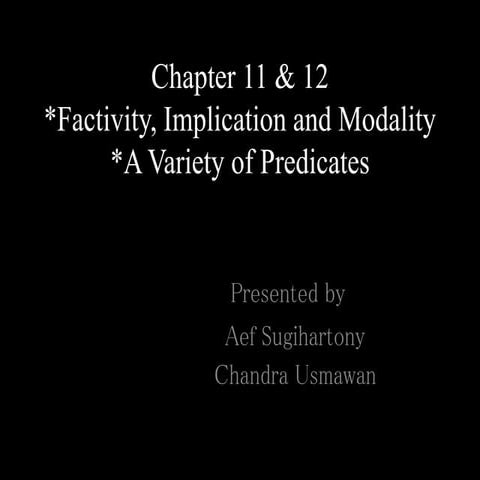 Last group presentation   factivity, implication, modality and a variety of p...