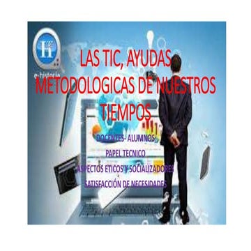 Las tic, ayudas metodologicas de nuestros tiempos