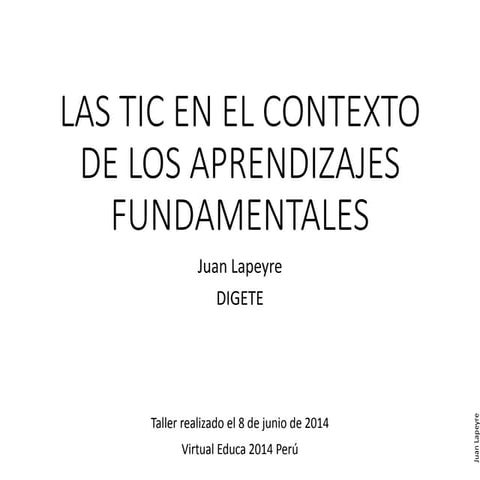 Las TIC en el contexto de los aprendizajes fundamentales: una visión personal