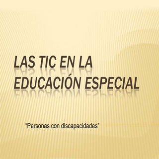 Las tic en la educación especial (i...