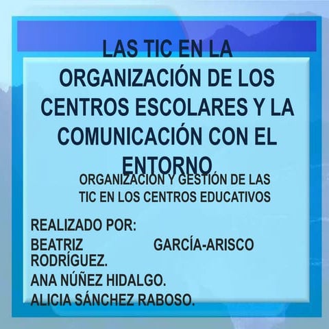 Las tic en la organización de los centros