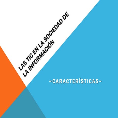 Las tic en la sociedad de la información.