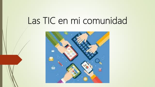 Las tic en mi comunidad | PPT