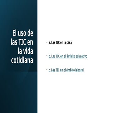 Las TICS en la vida cotidiana(Informacion básica)