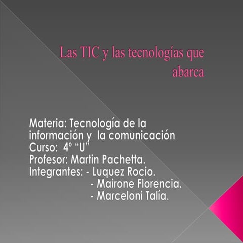 Las tic y las tecnologías que abarca