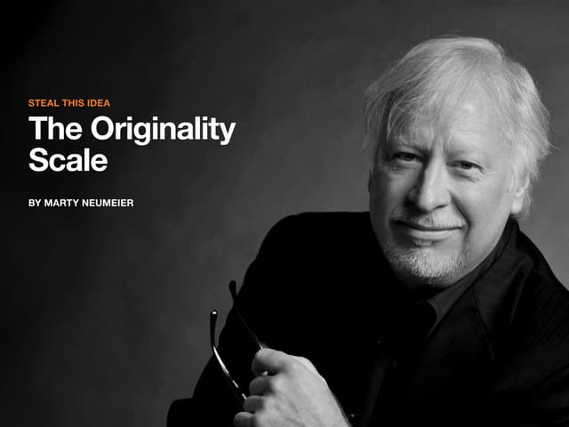 Steal This Idea: The Originality Scale / By Marty Neumeier