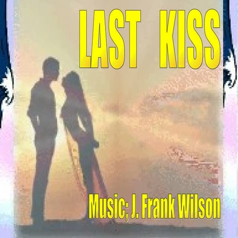 Last Kiss | PPT