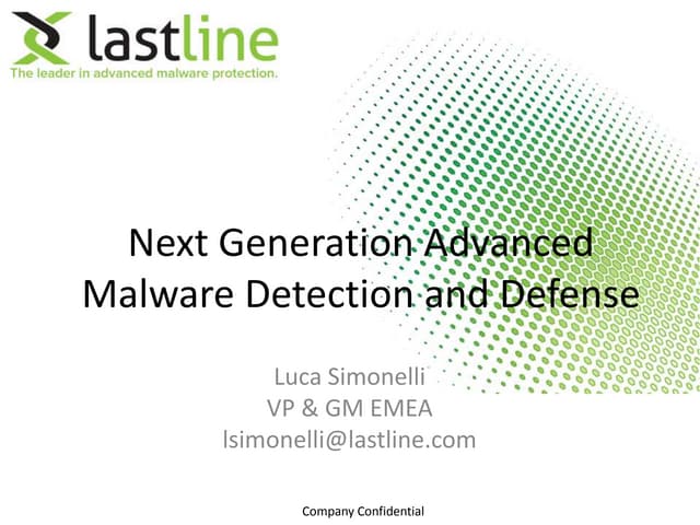 Next Generation Advanced Malware Detection and Defense