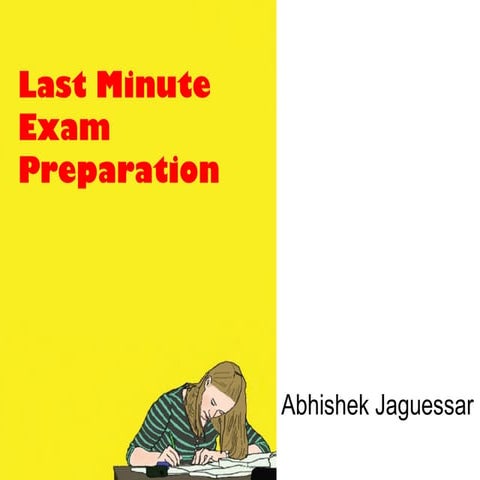 Last Minute Exam Preparation By Abhishek Jaguessar