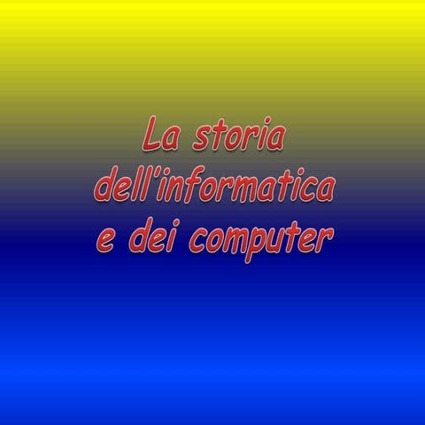 La storia dell’informatica! renzi.