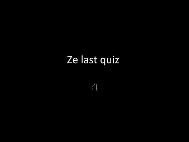 Last quiz