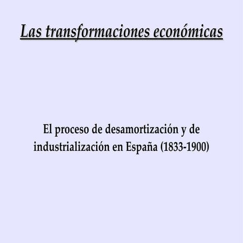 Las transformaciones económicas en la España del siglo XIX