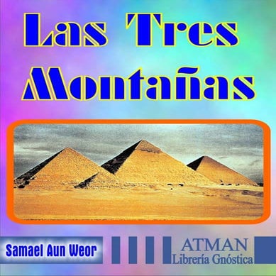 Las Tres Montañas - Samael Aun Weor