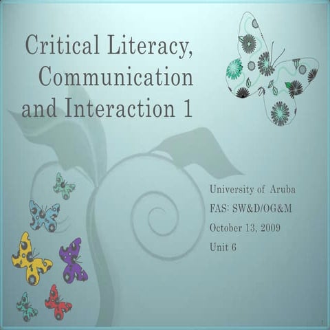 Critical Literacy, Communication and Interaction 1: Unit 6