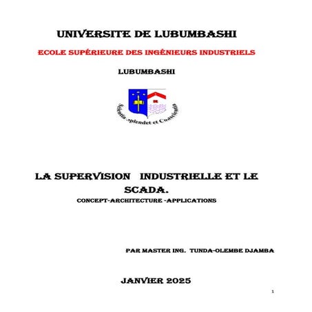 TUNDA OLEMBE DJAMBA,    LA SUPERVISION INDUSTRIELLE ET LE SCADA .  CONCEPT, ARCHITECTURE ET APPLICATIONS