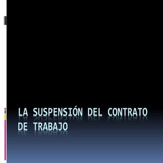 La suspensión del contrato de trabajo