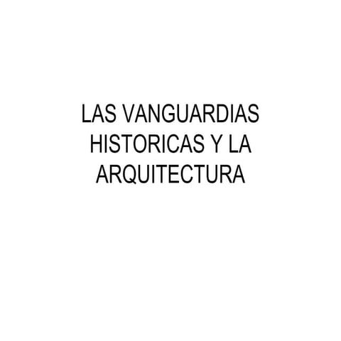 Las vanguardias historicas y la arquitectura