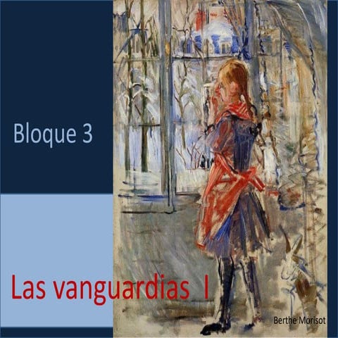 Las vanguardias parte I bloque 3