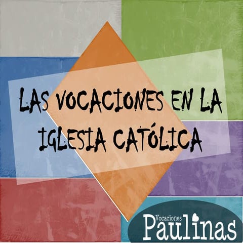 Cuales Son Las 4 Vocaciones De La Iglesia Catolica