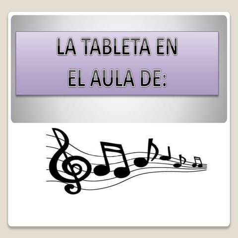 La tableta en el aula de música