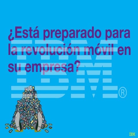 IBM Webinar: ¿Está preparado para la revolución móvil en su empresa?