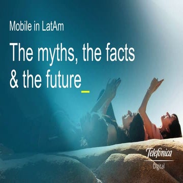 Mobile Advertising in LatAm; The Myths, The Facts and the Future