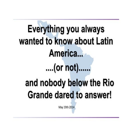 Everything you always wanted to know about LATAM