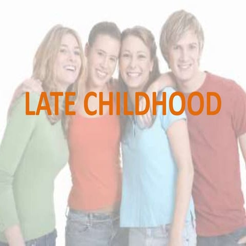 Developmental Stage: Late Childhood