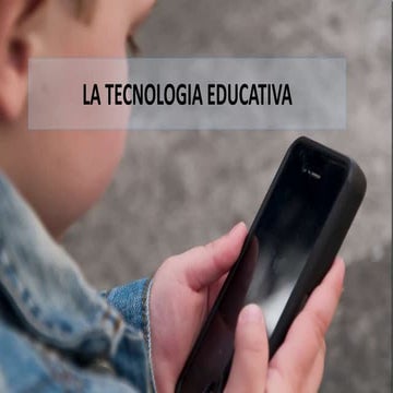 La tecnología educativa