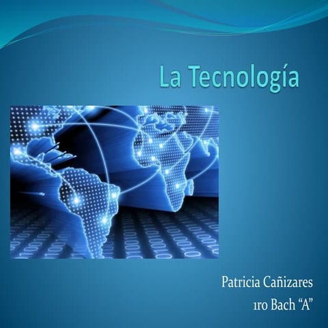 La tecnología