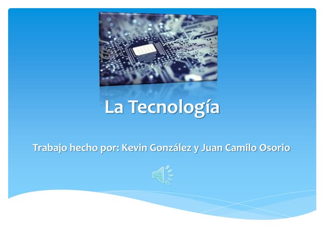 La tecnología - Juan Camilo Osorio