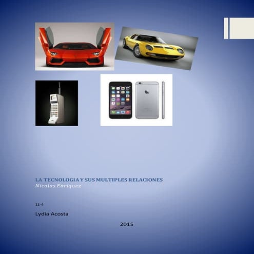 La tecnologia y sus multiples relaciones
